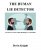 The Human Lie Detector By Devin Knight